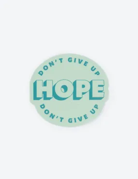 Don't Give Up Hope Sticker