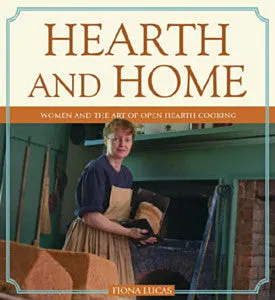 Hearth and Home: Women and the Art of Open Hearth Cooking