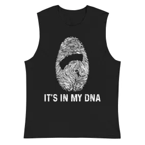 It's In My DNA 1 - Muskelshirt (Unisex)